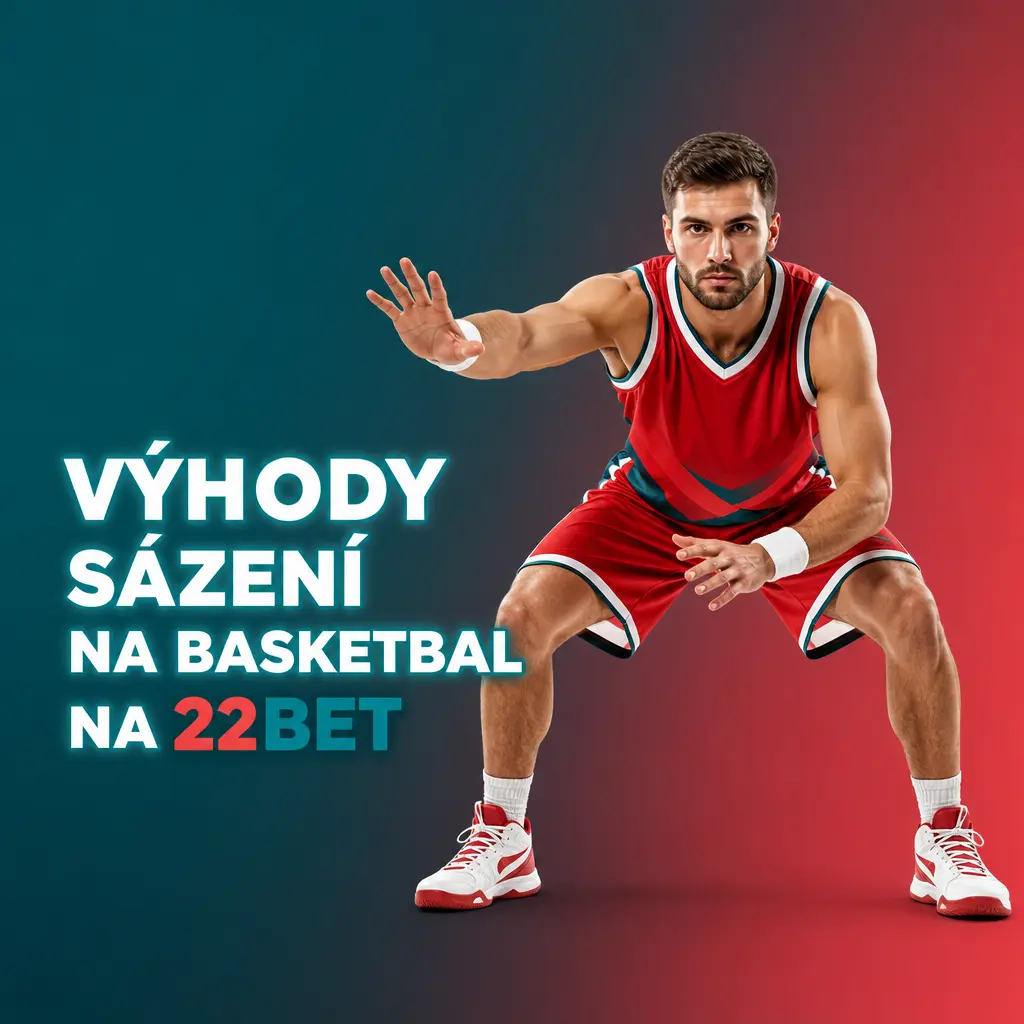 Výhody sázení na basketbal na 22Bet: live sázení, cash out, Bet Constructor, mobilní aplikace a podpora 24/7.