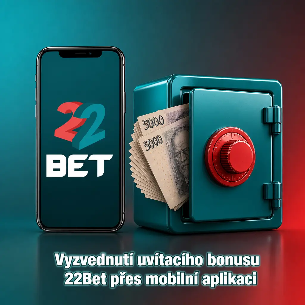 Vyzvednutí uvítacího bonusu 22Bet v mobilní aplikaci pro Android a iOS po prvním vkladu